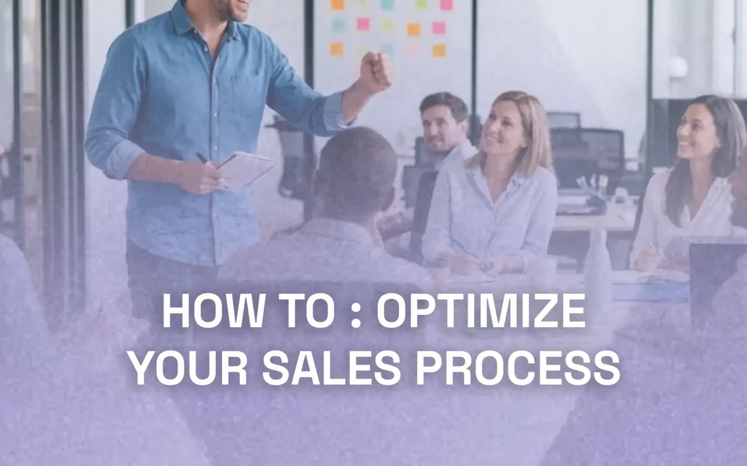 Comment optimiser vos processus de vente ?